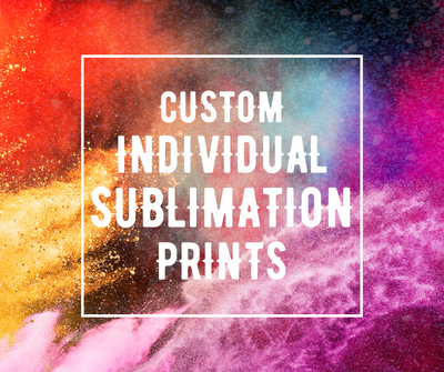 Sublimation - Custom Designs